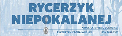 Rycerzyk Niepokalanej - katolicki miesięcznik dla dzieci